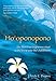 Ho'oponopono: The Hawaiian Forgiveness Ritual as the Key to Your Life's Fulfillment
