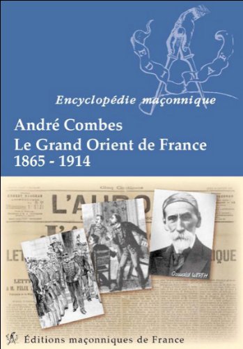 Le  Grand Orient de France, 1865-1914