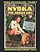 Nyoka, The Jungle Girl: Volume 8: Gwandanaland Comics #2215 --- More Exciting Adventures of the gran by