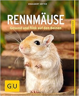 Rennmause Gesund Und Flink Auf Den Beinen Gu Tierratgeber Amazon De Kotter Engelbert Bucher