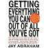 Getting Everything You Can Out of All You've Got: 21 Ways You Can Out-Think, Out-Perform, and Out-Earn the Competition