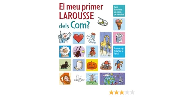El Meu Primer Larousse dels Com Larousse - Infantil / Juvenil ...