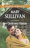 No Ordinary Home (Harlequin Super Romance (Larger Print))