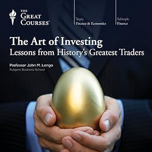 Lessons from History's Greatest Traders - The Great Courses