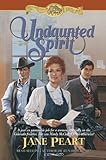 Undaunted Spirit (Westward Dreams Book 5) by Jane Peart