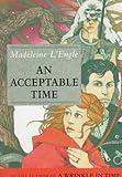 By Madeleine L'Engle An Acceptable Time (A Wrinkle in Time Quintet) (1st First Edition) [Hardcover]