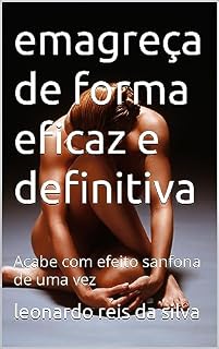 Livro emagreça de forma eficaz e definitiva: Acabe com efeito sanfona de uma vez