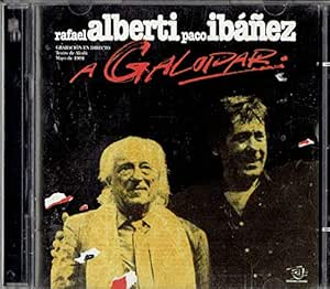 Rafael Alberti, Paco Ibáñez - A Galopar