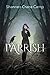 Parrish (The Parrish Chronicles Book 1)