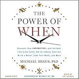 The Power of When: Discover Your Chronotype - and