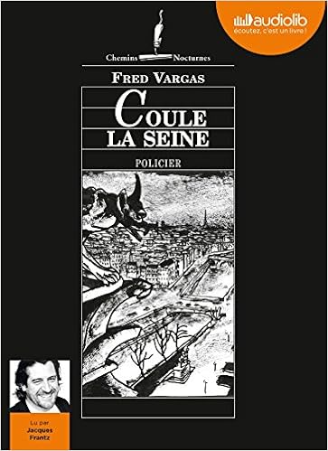 Amazon Fr Coule La Seine Livre Audio 1 Cd Mp3 Vargas Fred Frantz Jacques Livres Amazon Fr Coule La Seine Livre Audio 1 Cd Mp3 Vargas Fred Frantz Jacques Livres