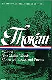 Henry David Thoreau: Walden, The Maine Woods, Collected Essays and Poems: A Library of America Colle by 