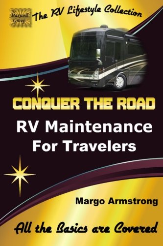 Conquer The Road: RV Maintenance for Travelers