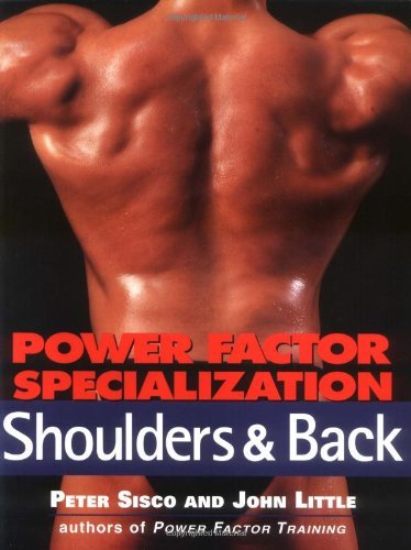 Power Factor Specialization: Shoulders & Back: Shoulders and Back (Power Factor Specialization, 2) by Peter Sisco