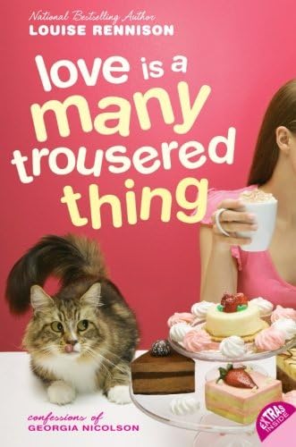 Love Is a Many Trousered Thing: Further Confessions of Georgia Nicolson