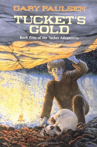 Gary PaulsenTucket's Gold (The Francis Tucket Books)
