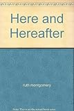 Here and Hereafter