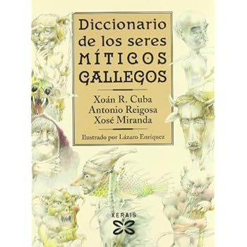Diccionario de los seres míticos gallegos (Cast.) (Grandes Obras - Edicións Singulares)