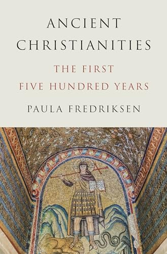 その他 FAITH OF THE CENTURY: HISTORY Ancient Christianities: The First Five Hundred Years: Fredriksen