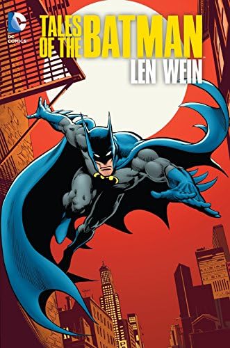 Tales of the Batman: Len Wein HC Hardcover – 6 Jan. 2015