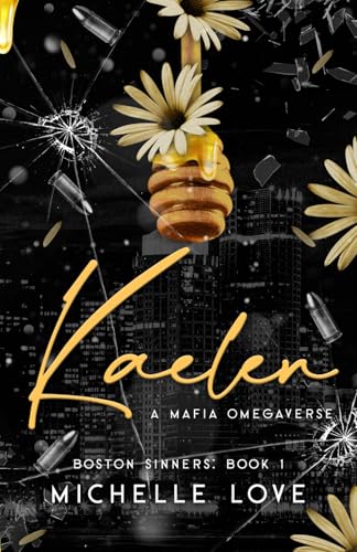 Kaelen: A Dark Mafia Omegaverse Romance (Boston Sinners Book 1)