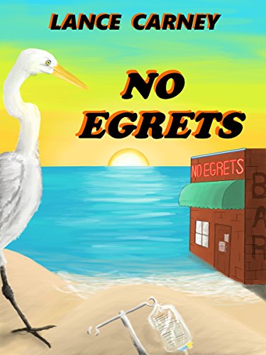 No Egrets: A Glenn and Glenda Oak Island Mystery (Oak Island Series Book 2) by Lance Carney