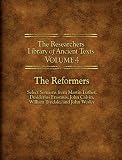 The Researchers Library of Ancient Texts - Volume IV: The Reformers: Select Sermons from Martin Luth by 