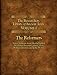 The Researchers Library of Ancient Texts - Volume IV: The Reformers: Select Sermons from Martin Luther, Desiderius Erasmus, John Calvin, William Tyndale, and John Wesley