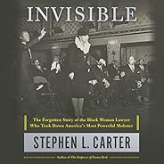 Invisible: The Forgotten Story of the Black Woman Lawyer Who Took Down America's Most Powerful Mob