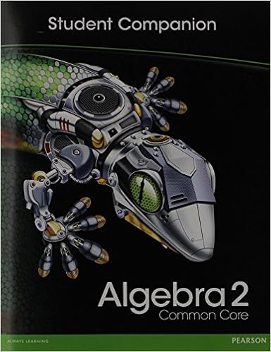 Amazon Com High School Math 2012 Common Core Algebra 2 Student Companion Book Grade10 11 9780133186123 Savvas Learning Co Books Amazon Com High School Math 2012 Common Core Algebra 2 Student Companion Book Grade10 11 9780133186123 Savvas Learning Co Books
