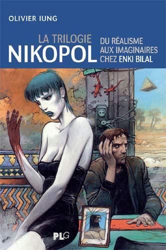 Trilogie Nikopol (La) (Mémoire vive) by Iung Olivier, Collectif