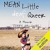 Mean Little Deaf Queer: A Memoir by