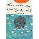 Is Everyone Really Equal?: An Introduction to Key Concepts in Social Justice Education (Multicultural Education Series)