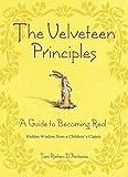 The Velveteen Principles: A Guide to Becoming Real Hidden Wisdom from a Children's Classic by Toni Raiten-D'Antonio LCSW
