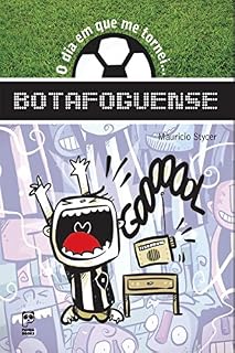 Livro O dia em que me tornei... Botafoguense