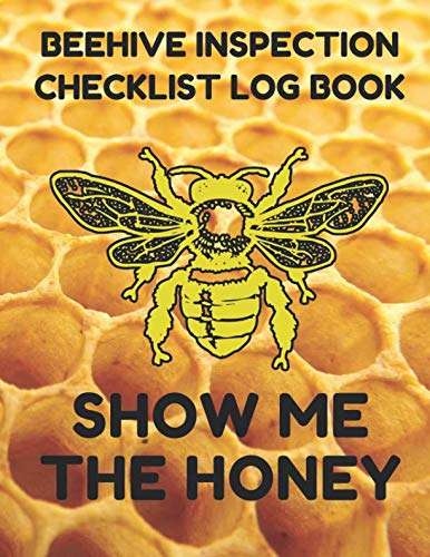 Beehive Inspection Checklist Log Book: Helpful Beekeeper Record Book to Track Beehive Health, Appearance and Conditions; Honey Yellow Honeycomb Cover by Beekeeper Essentials