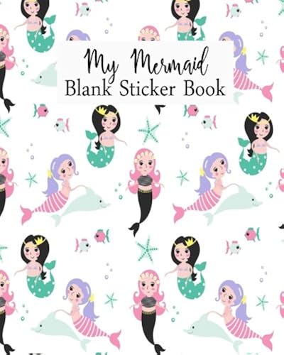 Download My Mermaid Blank Sticker Book: Blank Sticker Book For Kids, Sticker Book Collecting Album PDF