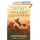 The Last Lieutenant: A Foxhole View of the Epic Battle for Iwo Jima