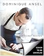 Dominique Ansel: The Secret Recipes