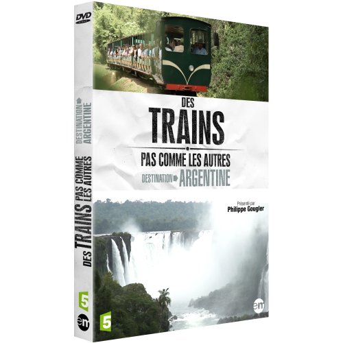 Des trains pas comme les autres : Destination Argentine