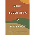 Você escolherá o deserto | Amazon.com.br