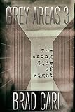 Grey Areas 3: The Wrong Side of Right