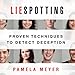 Liespotting: Proven Techniques to Detect Deception