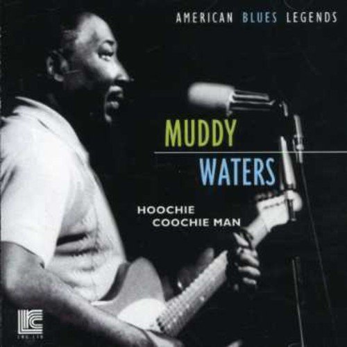 Muddy Waters Hoochie Coochie Man Music