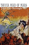 Thuvia Maid of Mars ( illustrated ) by Edgar Rice Burroughs