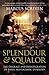 Splendour & Squalor: The Disgrace and Disintegration of Three Aristocratic Dynasties
