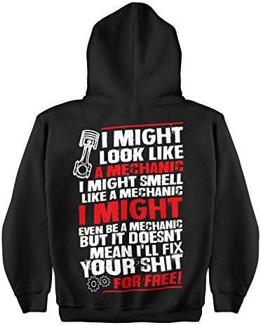 MIGHT LOOK LIKE A MECHANIC Hoodie (MEDIUM)