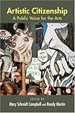 Artistic Citizenship: A Public Voice for the Arts, , 0415978661