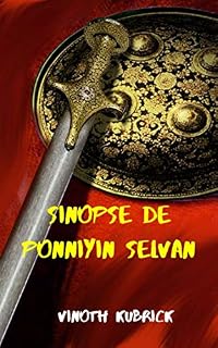 Livro Sinopse de Ponniyin selvan: PONNIYIN SELVAN SYNOPSIS