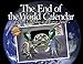 End of the World 2012 Wall Calendar by 